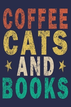 Paperback Coffee Cats And Books: Funny Vintage Librarian Reading Journal Gift Book