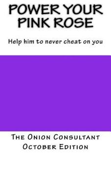 Paperback Power your pink Rose: Help him to never cheat on you Book