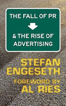 Paperback The Fall of PR & the Rise of Advertising Book