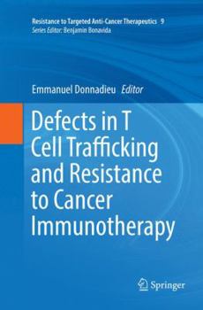 Paperback Defects in T Cell Trafficking and Resistance to Cancer Immunotherapy Book