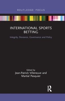 Paperback International Sports Betting: Integrity, Deviance, Governance and Policy Book