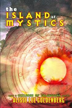 Paperback The Island of Mystics: The Children of Colonodona: Book 2 Book