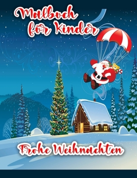 Paperback Weihnachts-Malbuch für Kinder: Weihnachten Malvorlagen einschließlich Weihnachtsmann, Schneemann, Weihnachtsbäume, Ornamente für alle Kinder [German] Book