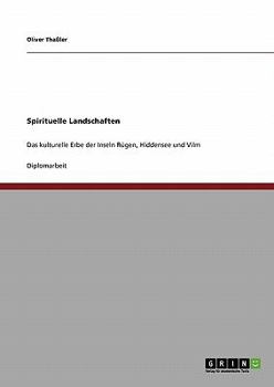 Paperback Spirituelle Landschaften: Das kulturelle Erbe der Inseln Rügen, Hiddensee und Vilm [German] Book