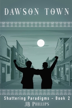 Dawson Town (Shattering Paradigms)