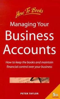 Hardcover Managing Your Business Accounts: How to Keep Your Books and Maintain Financial Control Over Your Business Book