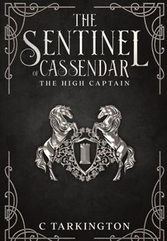 Hardcover The Sentinel of Cassendar: The High Captain Book