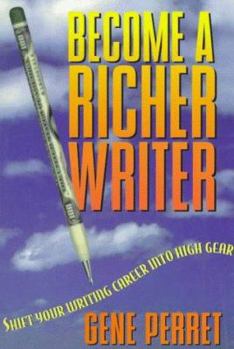 Paperback Become a Richer Writer: Shift Your Writing Career Into High Gear Book