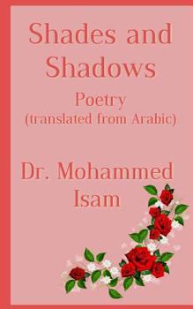 Paperback Shades and Shadows: Poetry translated from Arabic Book