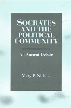 Paperback Socrates and the Political Community: An Ancient Debate Book