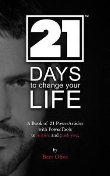 Paperback 21 Days to Change Your Life: A Book of Power Articles Book