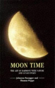 Paperback Moon Time: The Art of Harmony with Nature and Lunar Cycles Book
