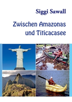 Paperback Zwischen Amazonas und Titicacasee [German] Book