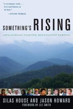 Hardcover Something's Rising: Appalachians Fighting Mountaintop Removal Book