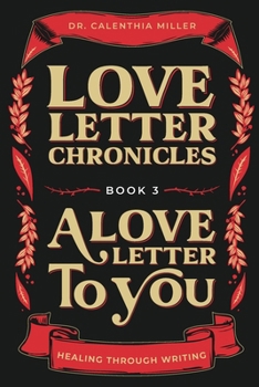 Paperback Love Letter Chronicles Book 3- A Love Letter to You Book