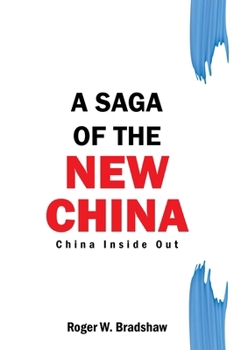 A Saga of the New China: China Inside Out