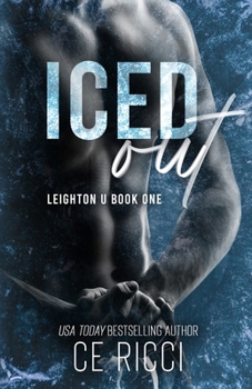 Iced Out - Book #1 of the Leighton U
