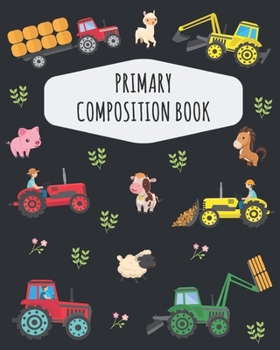Paperback Tractor Primary Composition Book: Cool Tractor Primary Composition Notebook K-2 & K-3 - Draw Top Lines Bottom: With Picture Space - Large Draw and Wri Book