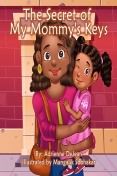 Paperback The Secret of My Mommy's Keys Book