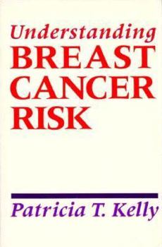 Understanding Breast Cancer Risk (Health Society and Policy Series) - Book  of the Health, Society, and Policy