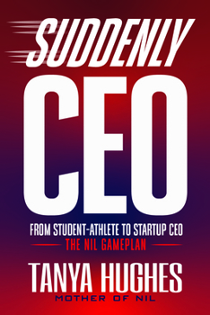 Suddenly CEO: From Student-Athlete to Startup CEO