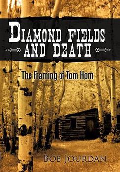 Paperback Diamond Fields and Death: The Framing of Tom Horn Book