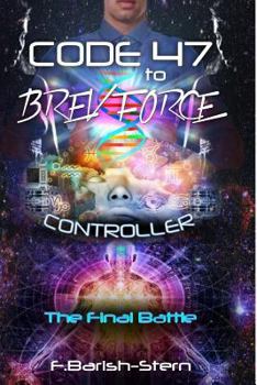 Paperback Code 47 to BREV Force: Controller -The Final Battle Book