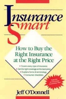 Paperback Insurance Smart: How to Buy the Right Insurance at the Right Price Book