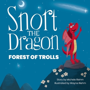 Paperback Snort The Dragon: Forest Of Trolls Book