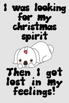 Paperback Christmas spirit for new year funny cute quote and dogs puppy notebook gift: Journal with blank Lined pages for journaling, note taking and jotting do Book