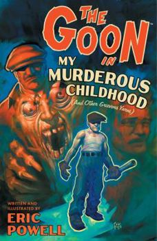 My Murderous Childhood (and Other Grievous Yarns) - Book #2 of the Goon