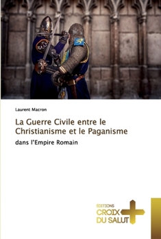 Paperback La Guerre Civile entre le Christianisme et le Paganisme [French] Book