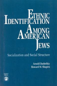 Paperback Ethnic Identification Among American Jews: Socialization and Social Structure Book