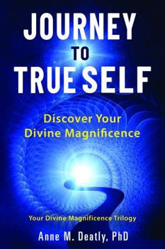 Hardcover Journey to True Self: Discover Your Divine Magnificence Book