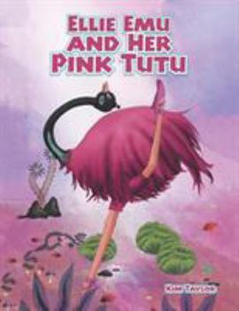 Paperback Ellie Emu and Her Pink Tutu Book