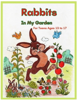 Paperback Rabbits In My Garden For Teens Age 13 to 17 Book