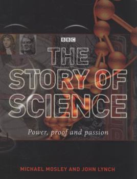 Hardcover The Story of Science: Power, Proof and Passion Book