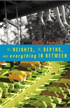 Hardcover The Heights, the Depths, and Everything in Between Book