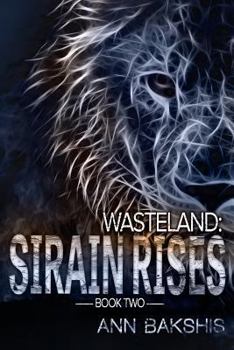 Wasteland: Sirain Rises - Book #2 of the Wasteland