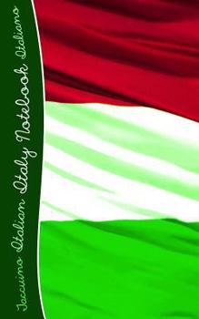 Taccuino Italian Italy Notebook Italiano: Italian Flag / Italy Notebook / Journal / Gift