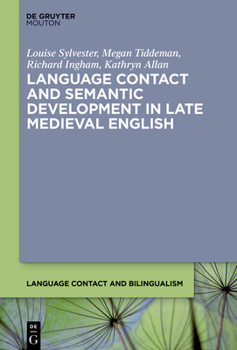 Hardcover Language Contact and Semantic Development in Late Medieval English Book