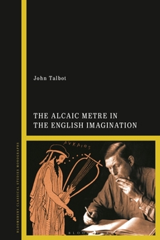 Paperback The Alcaic Metre in the English Imagination Book