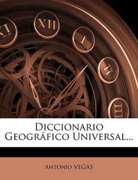 Paperback Diccionario Geográfico Universal... [Spanish] Book