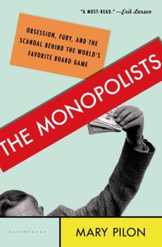 Hardcover The Monopolists: Obsession, Fury, and the Scandal Behind the World's Favorite Board Game Book