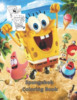 Paperback Spongebob Coloring Book: A wonderful gift, Amazing Spongebob Coloring Book For Kids and adults Book