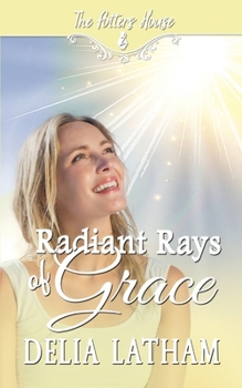 Radiant Rays of Grace (The Potter's House Books (Two))