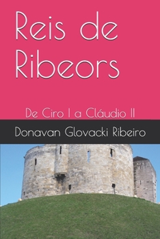 Paperback Reis de Ribeors: De Ciro I a Cláudio II [Portuguese] Book
