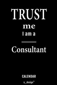 Calendar for Consultants / Consultant: Everlasting Calendar / Diary / Journal (365 Days / 3 Days per Page) for notes, journal writing, event planner, quotes & personal memories