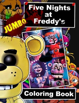Paperback Five Nights at Freddy's JUMBO Coloring Book: AWESOME 60 Illustrations Book