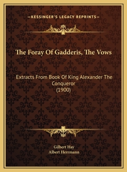 The Foray of Gadderis, The Vows: Extracts From Book of King Alexander the Conqueror